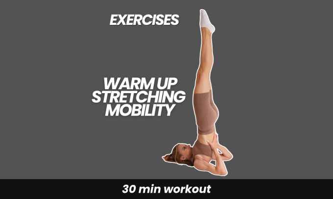 Warm up, Stretching & Mobility